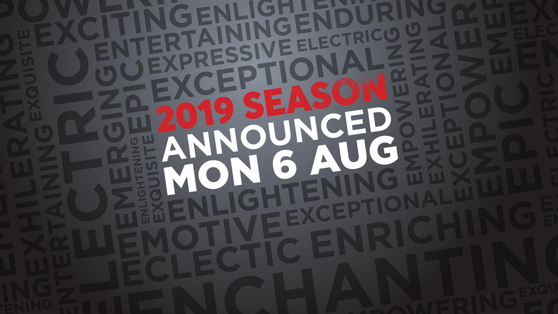 View more info about Our 2019 Season is coming soon!